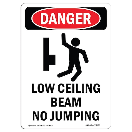 Signmission OSHA Danger Sign, Low Ceiling Beam No Jumping, 10in X 7in Aluminum, 7" W, 10" L, Portrait OS-DS-A-710-V-2473